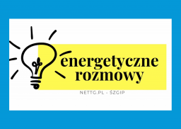 "Energetyczne rozmowy" - Regionalna Rada ds. Energii i redakcja netTG.