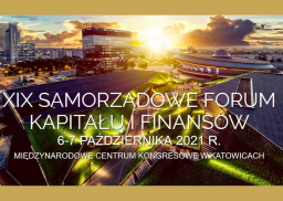 XIX Samorządowe Forum Kapitału i Finansów